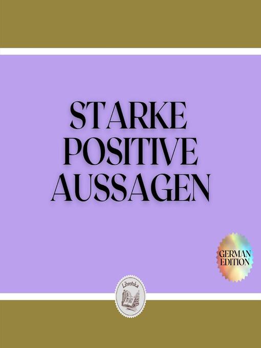 Title details for STARKE POSITIVE AUSSAGEN by LIBROTEKA - Available